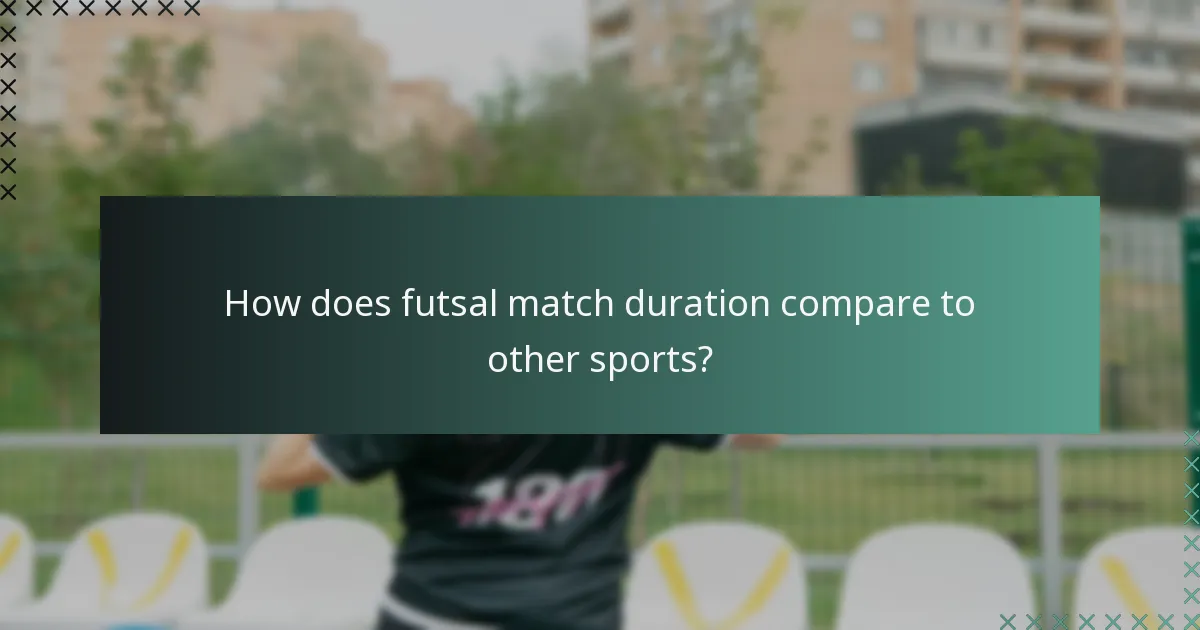 ¿Cómo se compara la duración de los partidos de futsal con otros deportes?