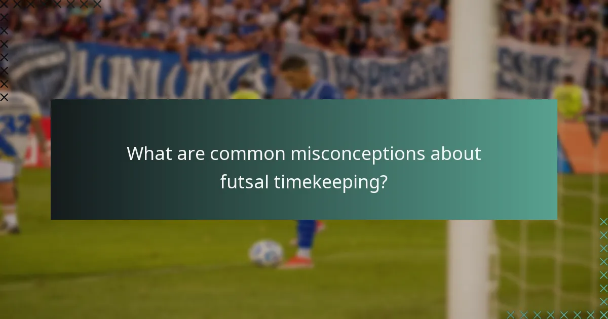 ¿Cuáles son los conceptos erróneos comunes sobre el cronometraje en futsal?