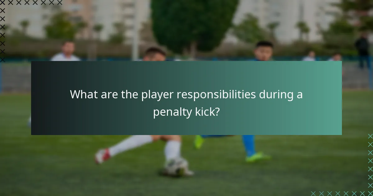 ¿Cuáles son las responsabilidades del jugador durante un tiro penal?