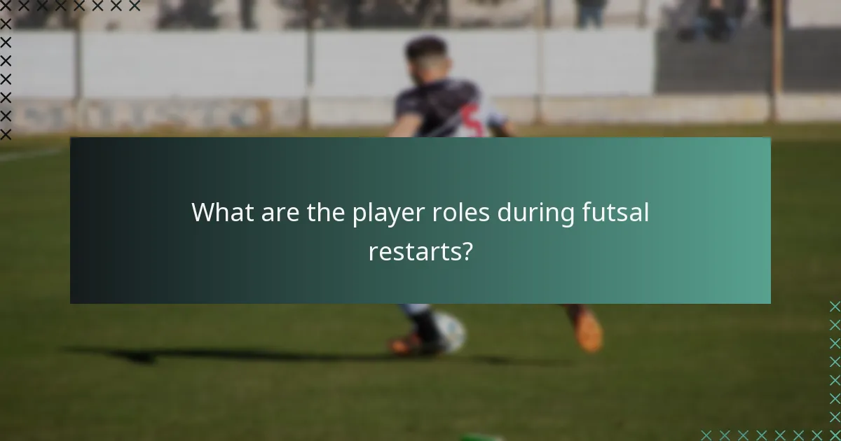 ¿Cuáles son los roles de los jugadores durante los reinicios en futsal?